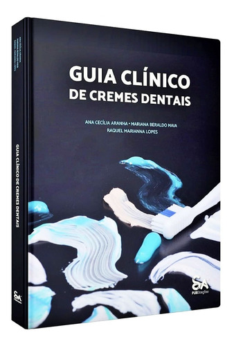 Livro Guia Clínico De Cremes Dentais