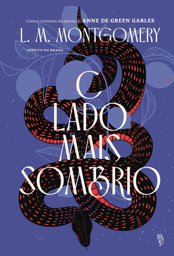 O Lado Mais Sombrio, de Lucy Maud Montgomery. Editora Wish, capa dura em português