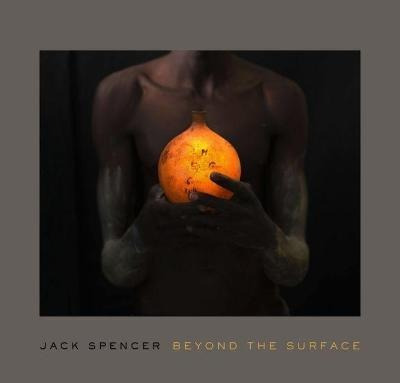 Jack Spencer : Beyond The Surface - Mark W. Scala