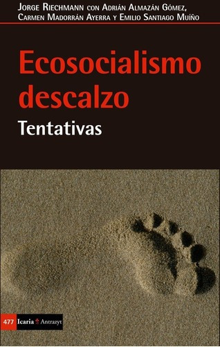Ecosocialismo Descalzo - Riechmann, Almazán Gómez Y, de RIECHMANN, ALMAZÁN GÓMEZ Y OTROS. Editorial Icaria en español