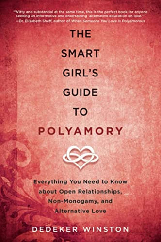 The Smart Girl's Guide To Polyamory: Everything You Need To 