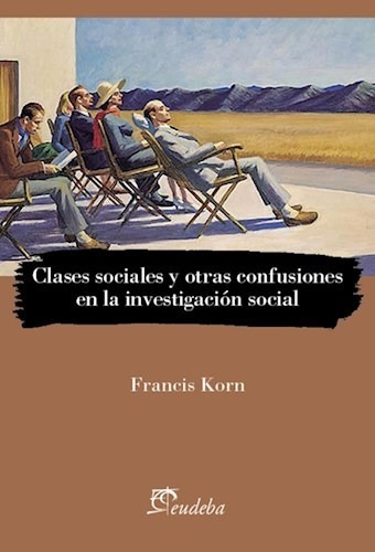 Clases Sociales Y Otras Confusiones En La Investigación Soc