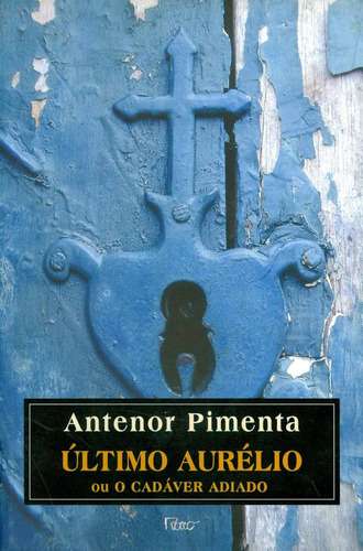 Ultimo Aurelio, De Antenor Pimenta. Editora Rocco Em Português