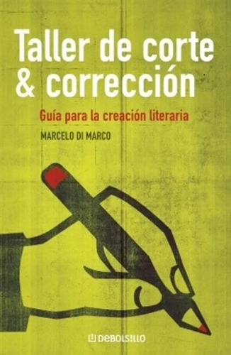 Taller De Corte Y Correccion (bolsillo) - Marcelo Di Marco