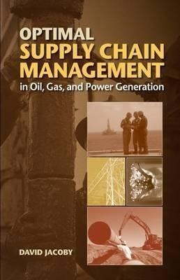 Optimal Supply Chain Management In Oil, Gas And Power Gen...