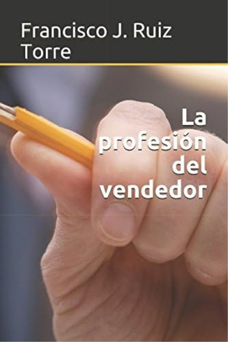 Libro:  La Profesión Del Vendedor (ventas) (spanish Edition)