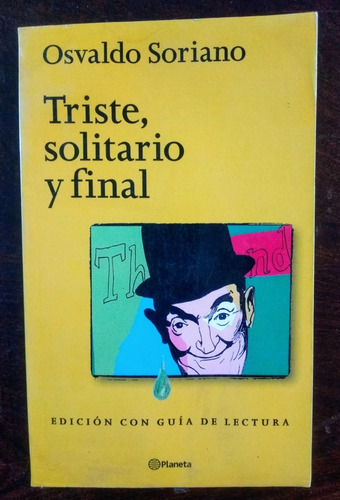 Osvaldo Soriano Triste, Solitario Y Final   ##