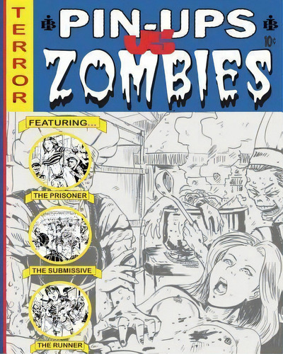 Brewtanius Ink Presents : Pin-ups Vs Zombies, De Brewte'. Editorial Createspace Independent Publishing Platform, Tapa Blanda En Inglés