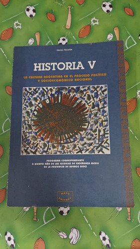 Historia V - Hector Recalde - Editorial Maipue