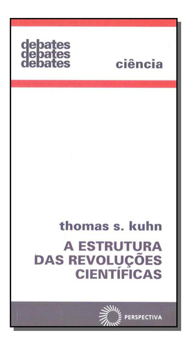 Libro Estrutura Das Revolucoes Cientificas A De Kuhn Thomas