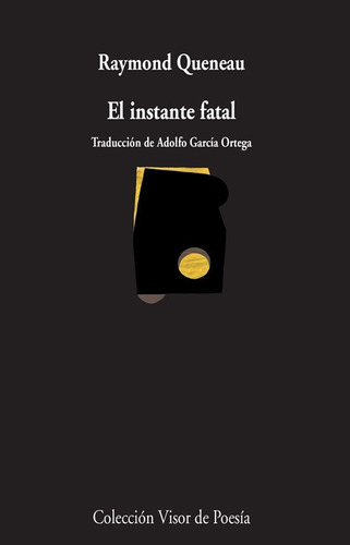 Instante Fatal ,el - Raymond Queneau