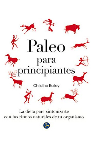 Libro Paleo Para Principiantes La Dieta Para Sintonizarte Co