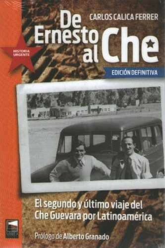 De Ernesto Al Che -edición Definitiva- - Ferrer, Carlos Cali
