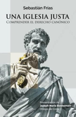 Una Iglesia Justa: Comprender El Derecho Canónico (spanish Edition), De Frías, Sebastián. Editorial Oem, Tapa Blanda En Español