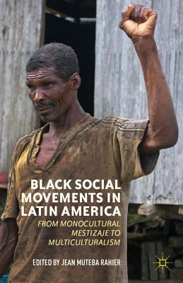 Libro Black Social Movements In Latin America: From Monoc...