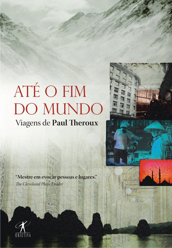 Até o fim do mundo, de Theroux, Paul. Editora Schwarcz SA, capa mole em português, 2010