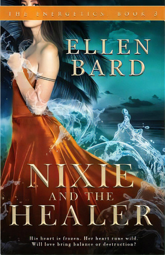 Nixie And The Healer, De Bard, Ellen. Editorial Lightning Source Inc, Tapa Blanda En Inglés