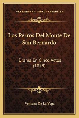 Libro Los Perros Del Monte De San Bernardo - Ventura De L...