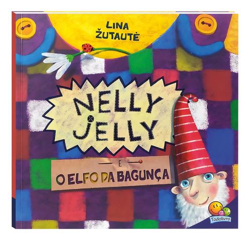 Nelly Jelly e o Elfo da Bagunca (Nível 4 / Paradidáticos Todolivro), de Žutaute, Lina. Editorial Todolivro Distribuidora Ltda., capa mole em português, 2019