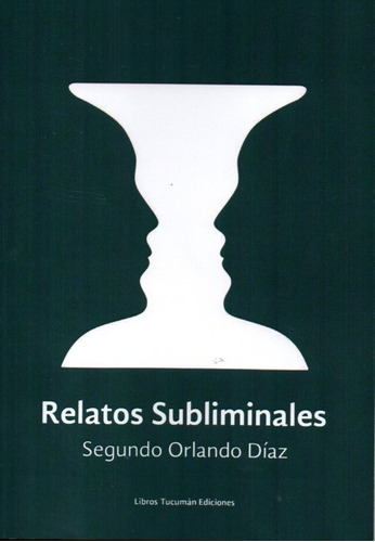 At- Díaz, Segundo Orlando - Relatos Subliminales