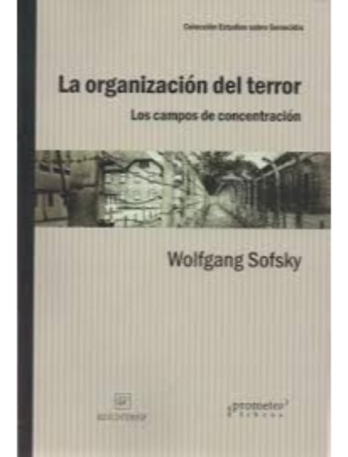La Organización Del Terror - Sofsky, Wolfgang
