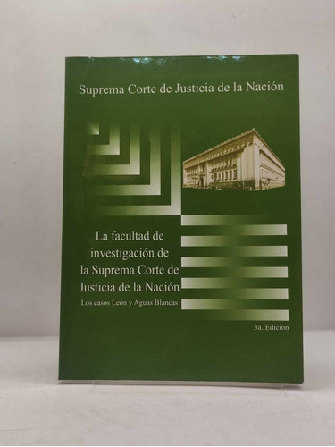 La Falcultad De Investigación De La Suprema Corte De Justici