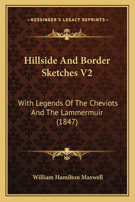 Libro Hillside And Border Sketches V2: With Legends Of Th...