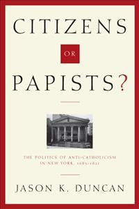 Libro Citizens Or Papists? : The Politics Of Anti-catholi...