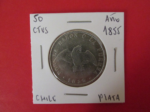 Antigua Moneda Chile 50 Centavos De Plata Año 1855 Escasa