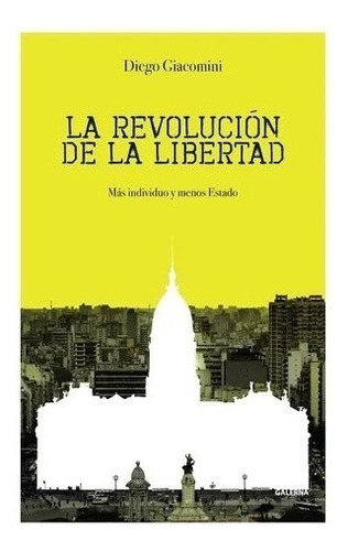 La Revolucion De La Libertad I