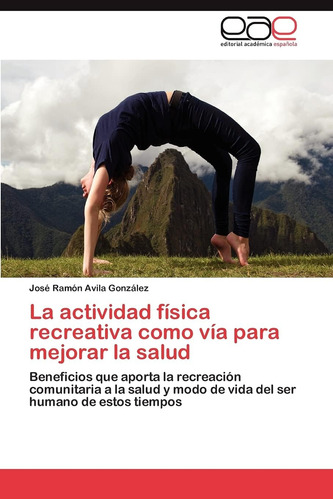 Libro: La Actividad Física Recreativa Como Vía Para Mejorar