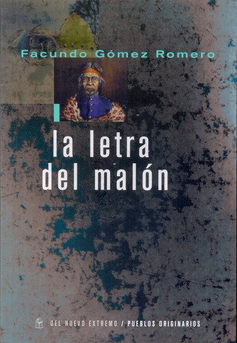 La Letra Del Malón - Gomez Romero, Facundo