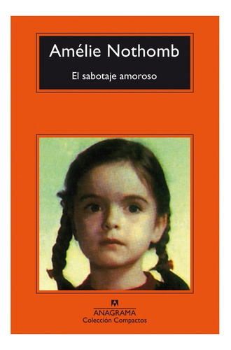 El Sabotaje Amoroso - Amelie Nothomb