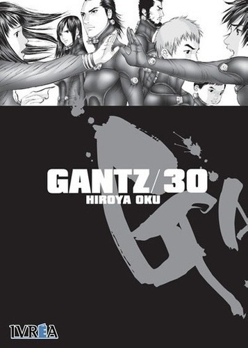 Gantz 30 - Hiroya Oku, de HIROYA OKU. Editorial Ivrea en español
