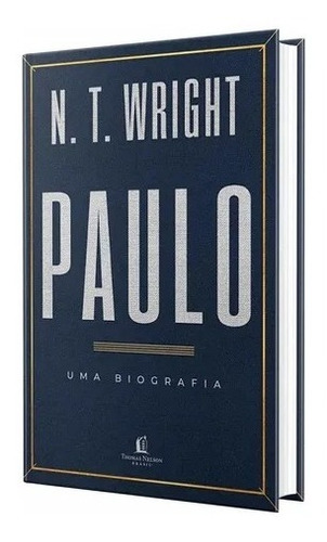 Paulo, Uma Biografia Livro N. T. Wright Thomas Nelson