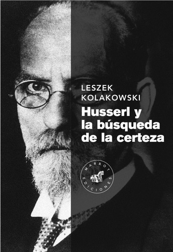 Husserl Y La Busqueda De La Certeza - Kolakowski, Leszek