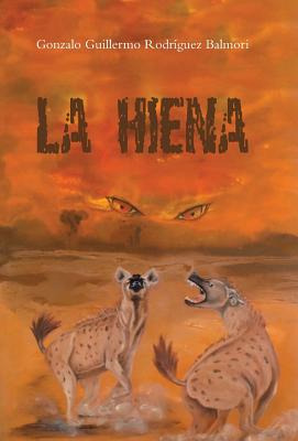 Libro La Hiena - Rodrã­guez Balmori, Gonzalo Guillermo