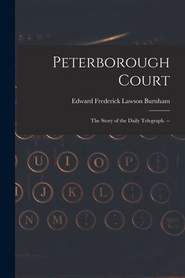 Libro Peterborough Court: The Story Of The Daily Telegrap...