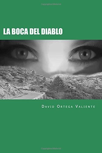 Libro : La Boca Del Diablo - Ortega, David