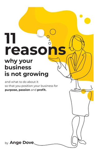 Libro: 11 Reasons Why Your Business Is Not Growing: And What