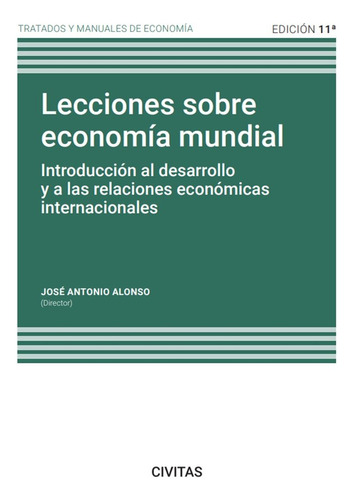 Libro Lecciones Sobre Economia Mundial 11âª Ed - Alonso R...