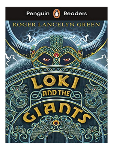 Penguin Readers Starter Level: Loki And The Giants (el. Eb18