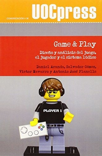 Libro Game Y Play . Dise¤o Y Analisis Del Juego E  De Aranda