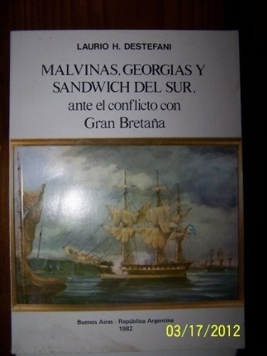 Malvinas, Georgias Y Sandwich Del Sur Ante El Confli, de Destefani Laurio H. Editorial EDIPRESS S.A. en español