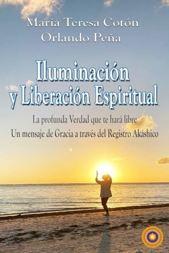 Libro: Iluminación Y Liberación Espiritual: La Profunda Que