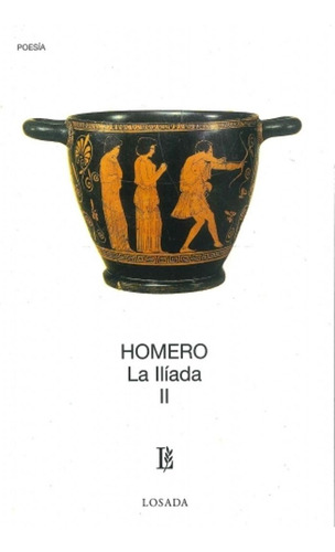 La Iliada Tomo Ii - Homero,homero