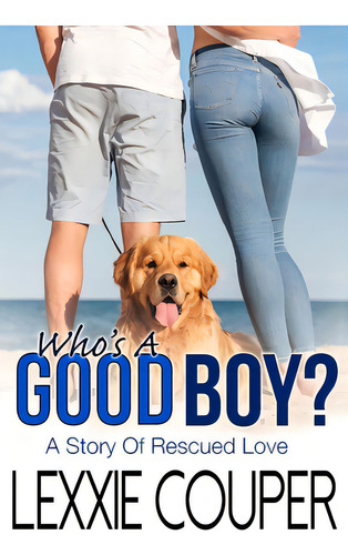 Who's A Good Boy?, De Couper, Lexxie. Editorial Lightning Source Inc, Tapa Blanda En Inglés