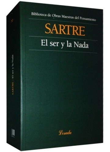 El Ser Y La Nada - Sartre - Losada
