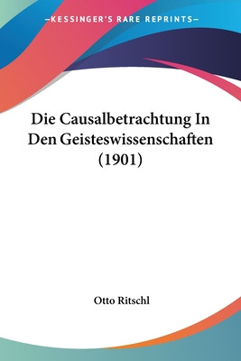 Libro Die Causalbetrachtung In Den Geisteswissenschaften ...