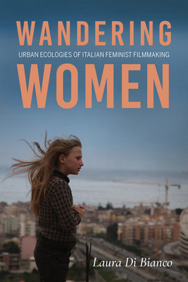 Libro Wandering Women: Urban Ecologies Of Italian Feminis...